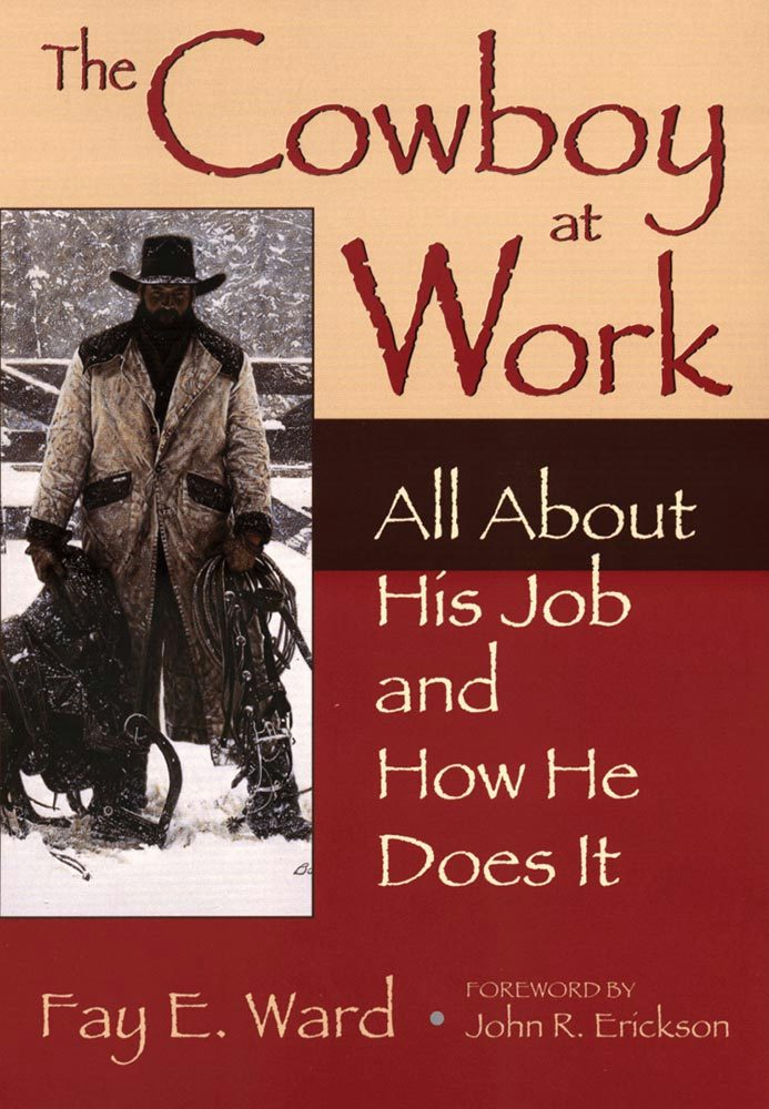 Cover of the 1987 University of Oklahoma Press edition of Fay E. Ward’s The Cowboy at Work.